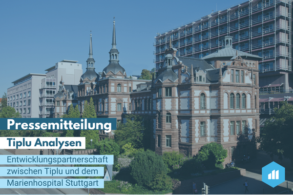 Tiplu Analysen: Entwicklungspartnerschaft zwischen Tiplu und dem Marienhospital Stuttgart